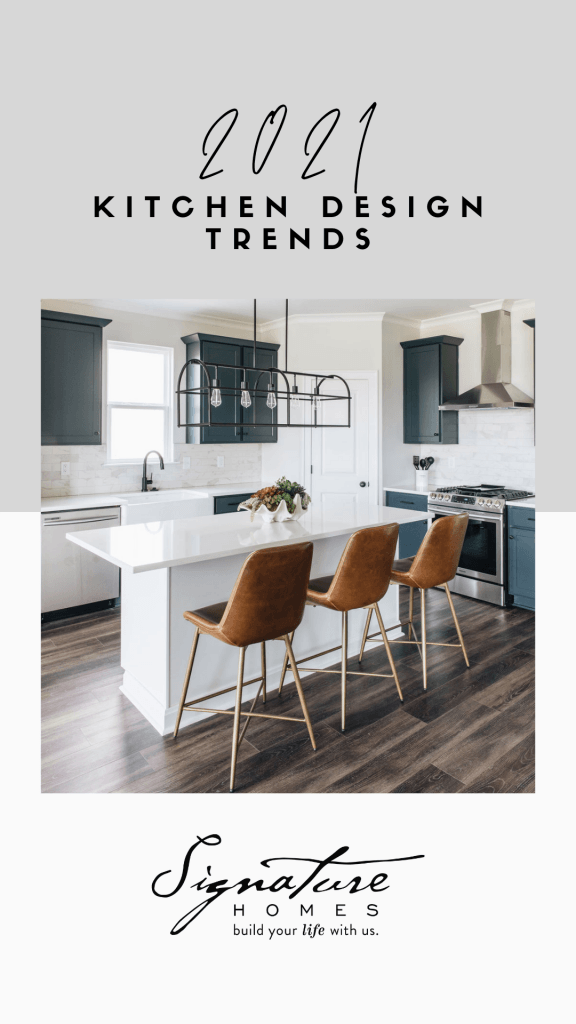 Kitchen Design Trends for 2021 - Signature Homes